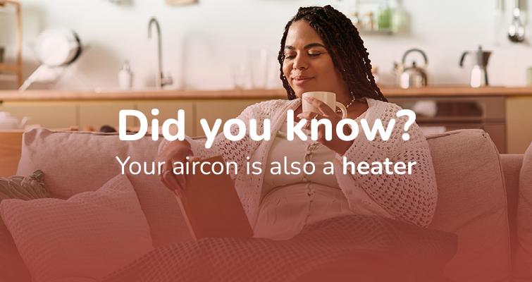Why Your Aircon Is the Smartest Way to Heat Your Home This Winter